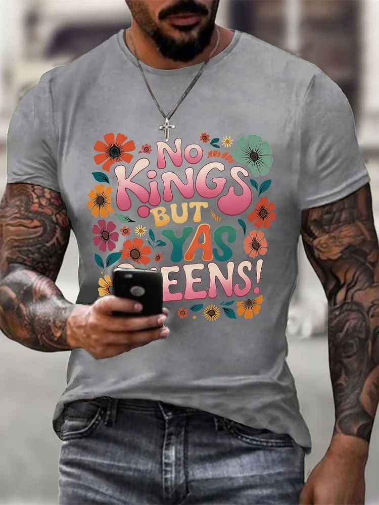 No Kings But Yas Queens T-Shirt Protest Apparel Anti MAGA Merch Gifts For Men
