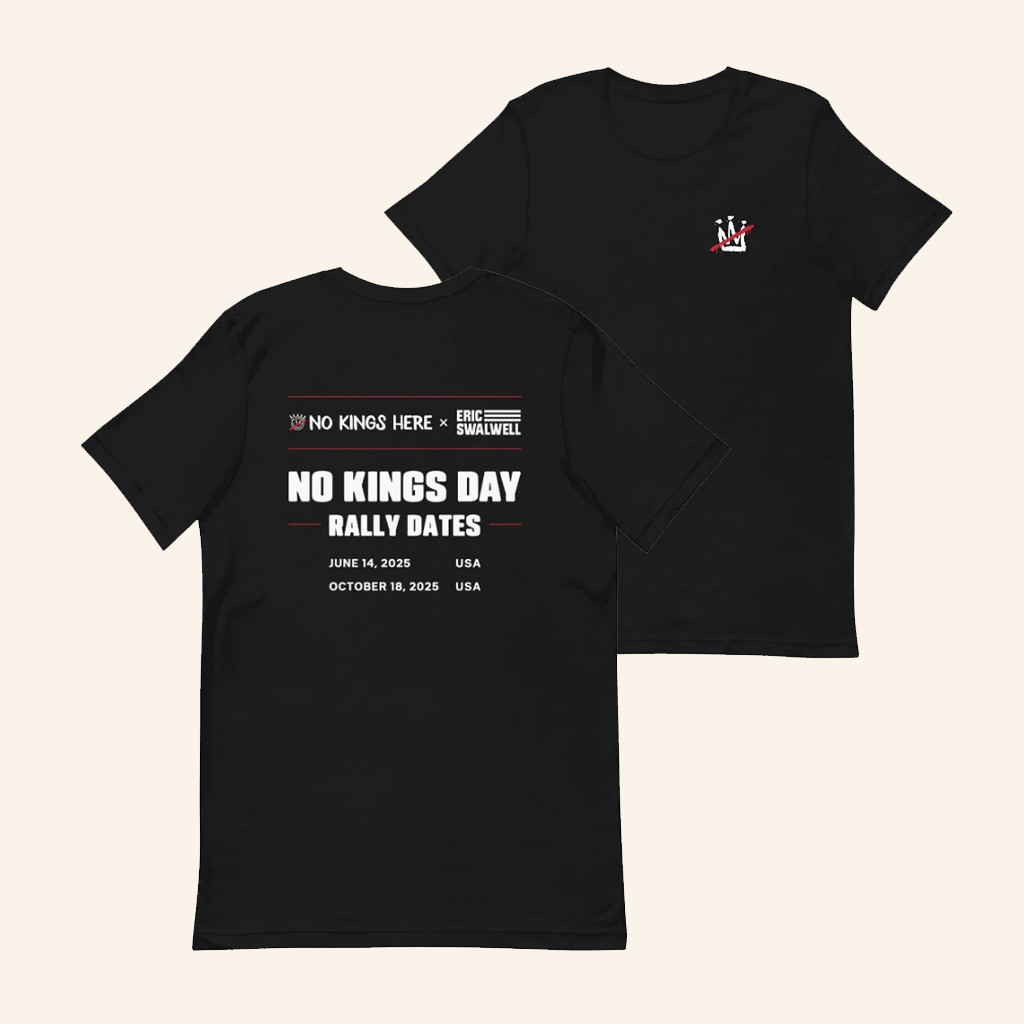 No Kings Here Merch  Nkh X Eric Swalwell Collaboration T-Shirt Gifts For Dad No Kings Here Merch  Nkh X Eric Swalwell Collaboration T-Shirt Gifts For Dad