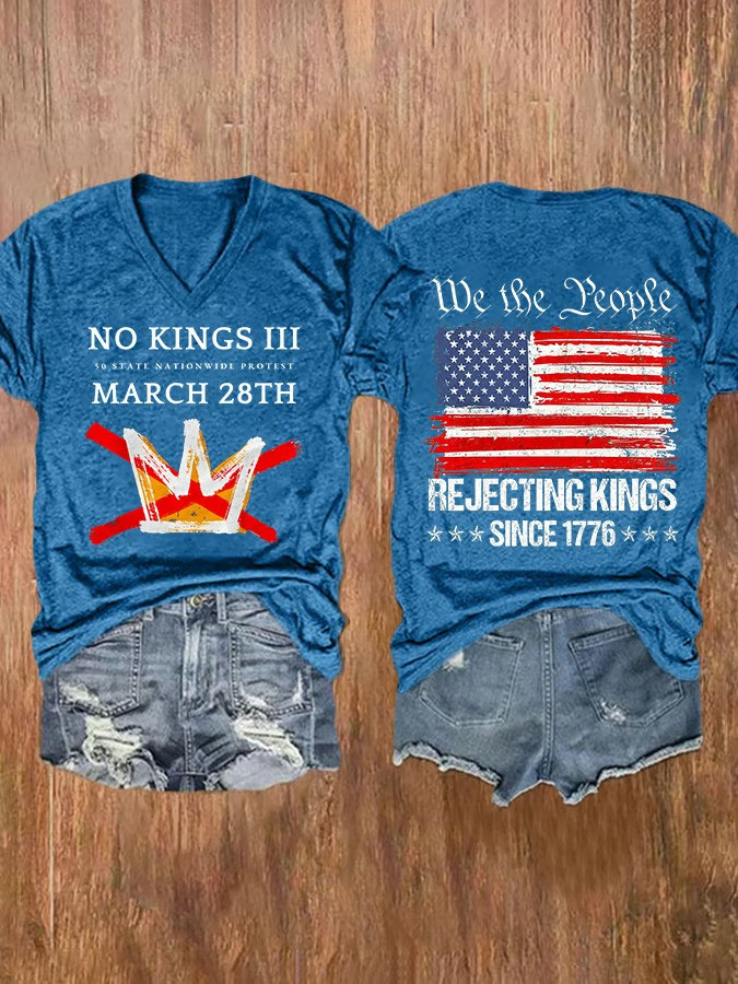 No Kings III March 28th Nationwide Protest V-Neck Shirt Rejecting Kings Since 1776 Political Gift For Activists