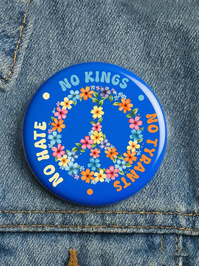 No Kings No Hate No Tyrants Peace Button Pin Protest Merch Patriotic Gift Best Gift For Activists