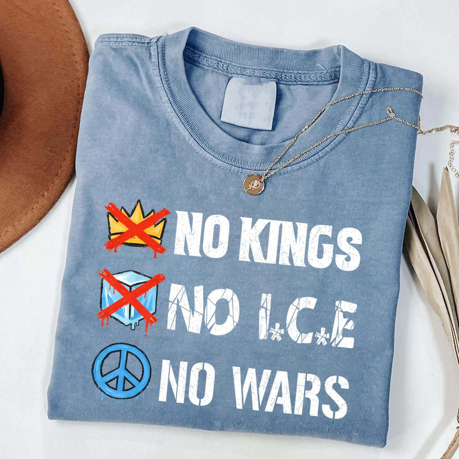 No Kings No Ice No Wars T-Shirt Progressive Liberal Clothing Gift For Supporters