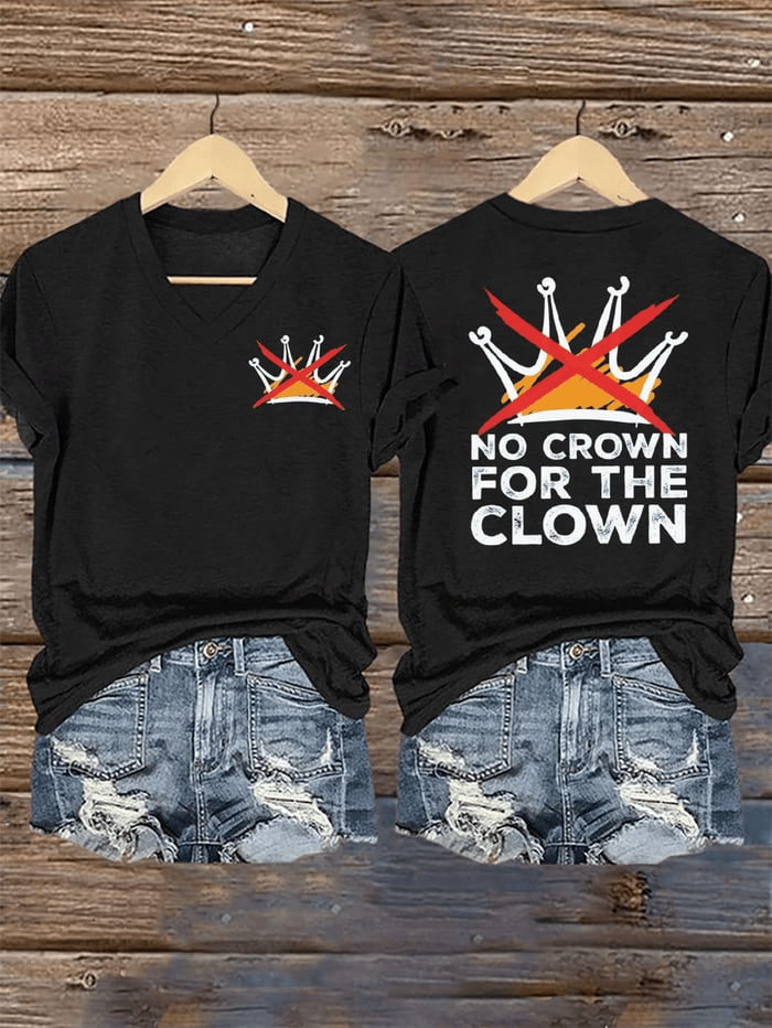 No Kings Shirt No Crown For The Clown Print V Neck T-shirt Gift for Decmocrats