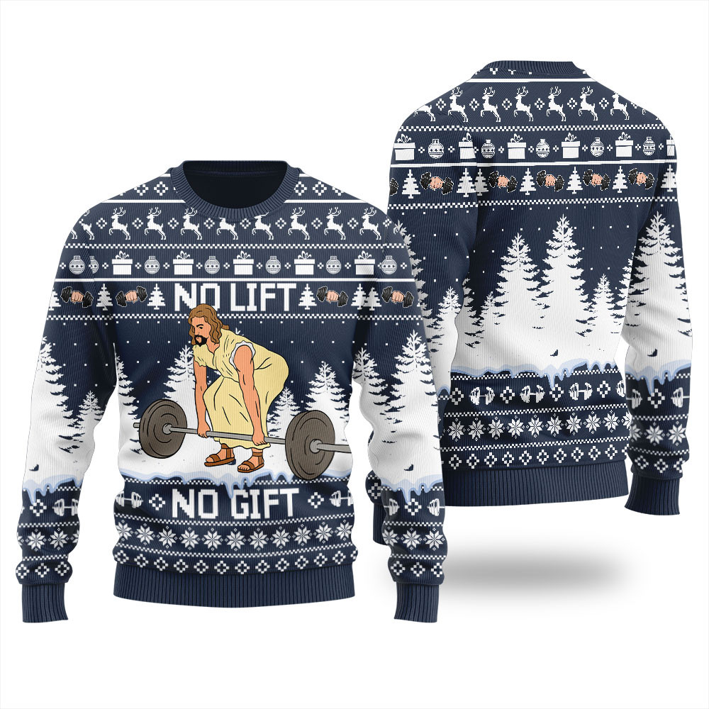 No Lift No Gift Funny Ugly Christmas Sweater Special Merch Gift Idea for Festive Celebrations