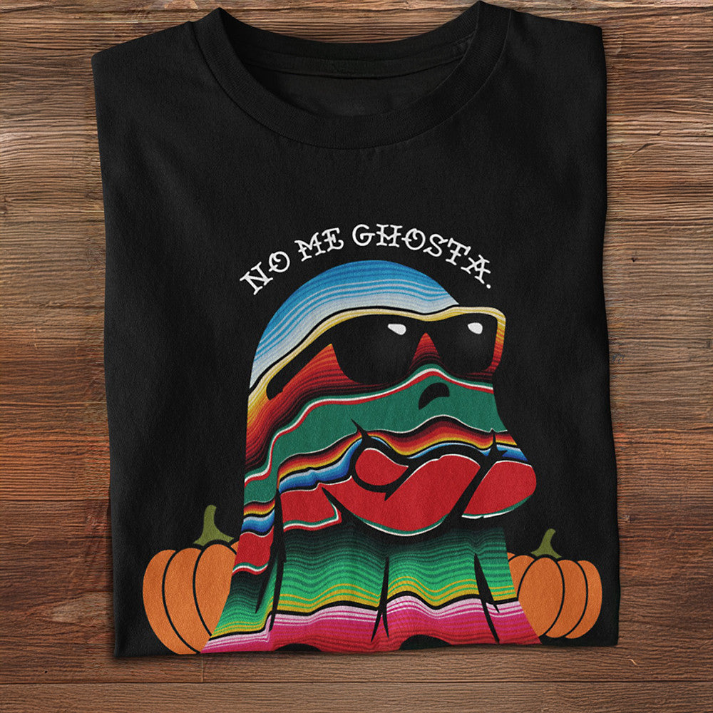 No Me Ghosta Shirt Mexican Halloween T-shirt Cute Gifts For Men Women