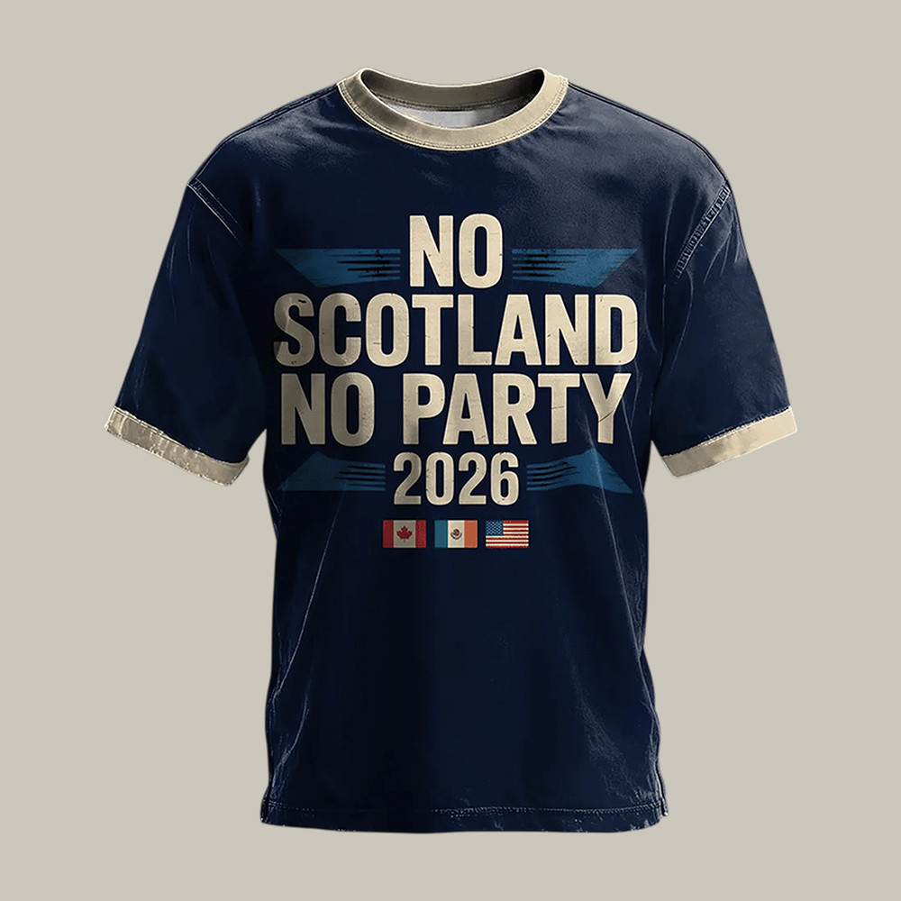 No Party No Scotland T-Shirt 2026 FIFA World Cup Clothes Great Gift For Brother