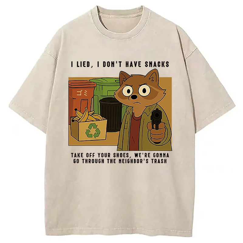 No Snacks Only Trash Hunting Washed T-Shirt Funny Graphic Gift For Friends Gifts For Her