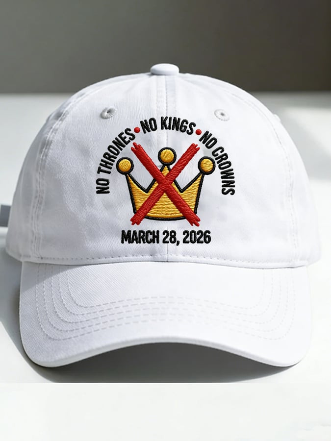 No Thrones No Kings No Crowns Baseball Cap March 28 2026 Hat Gift For Anti Trump