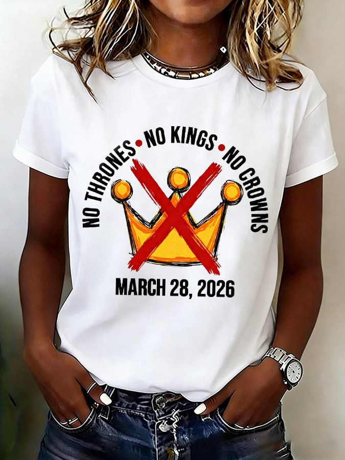 No Thrones No Kings No Crowns T-Shirt March 28 2026 Clothing Best Gift Ideas