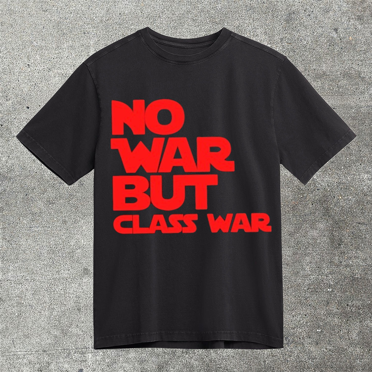 No War But Class War T-Shirt Anti War Political Protest Clothing Socialist Activist Gift Ideas For Fans