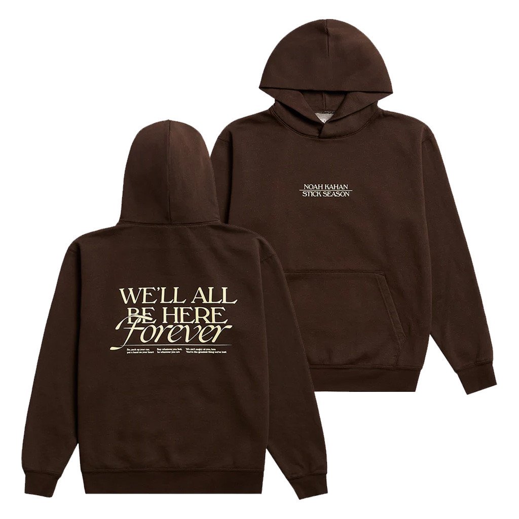 Noah Kahan Merch We'll All Be Here Forever Hoodie Gifts For Music Enthusiasts Noah Kahan Merch We'll All Be Here Forever Hoodie Gifts For Music Enthusiasts