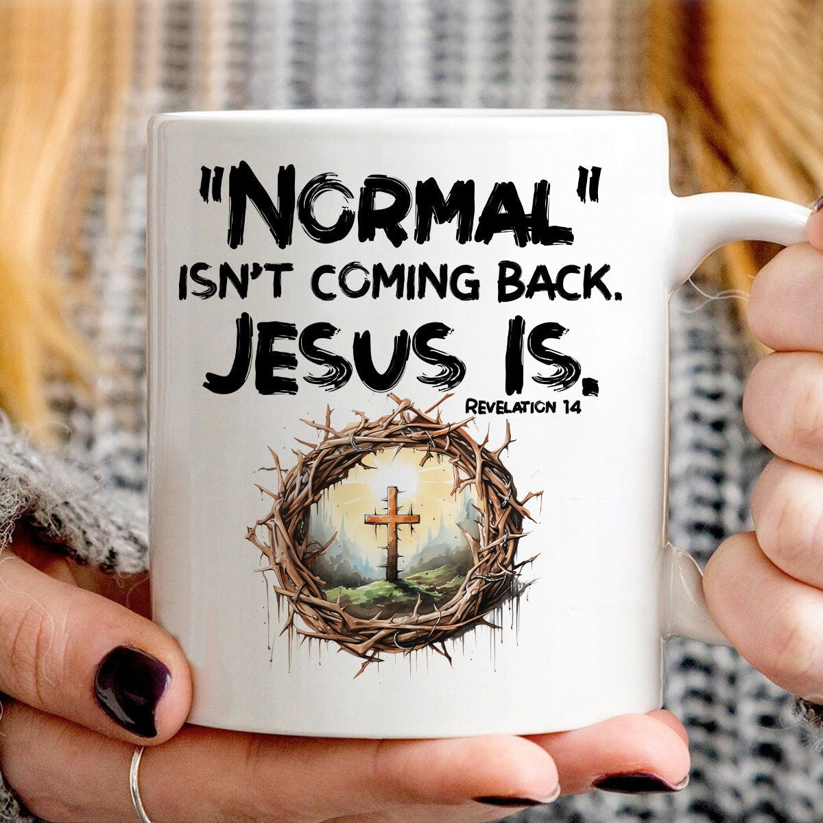 Normal Isn't Coming Back Is Revelation 14 Mug Faith Christian Coffee Mugs Gift Normal Isn't Coming Back Is Revelation 14 Mug Faith Christian Coffee Mugs Gift