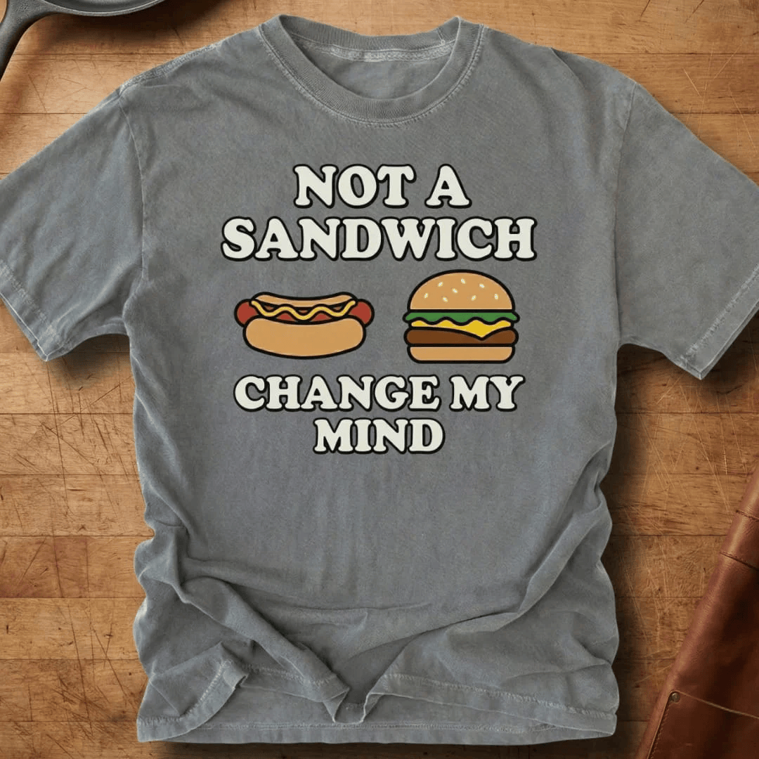 Not A Sandwich Change My Mind T-Shirt Hot Dog And Burger Debate Tee Gift For Her