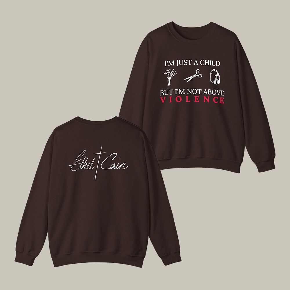 Not Above Violence Ethel Cain Sweatshirt Music Apparel Present For Ethel Cain Lovers