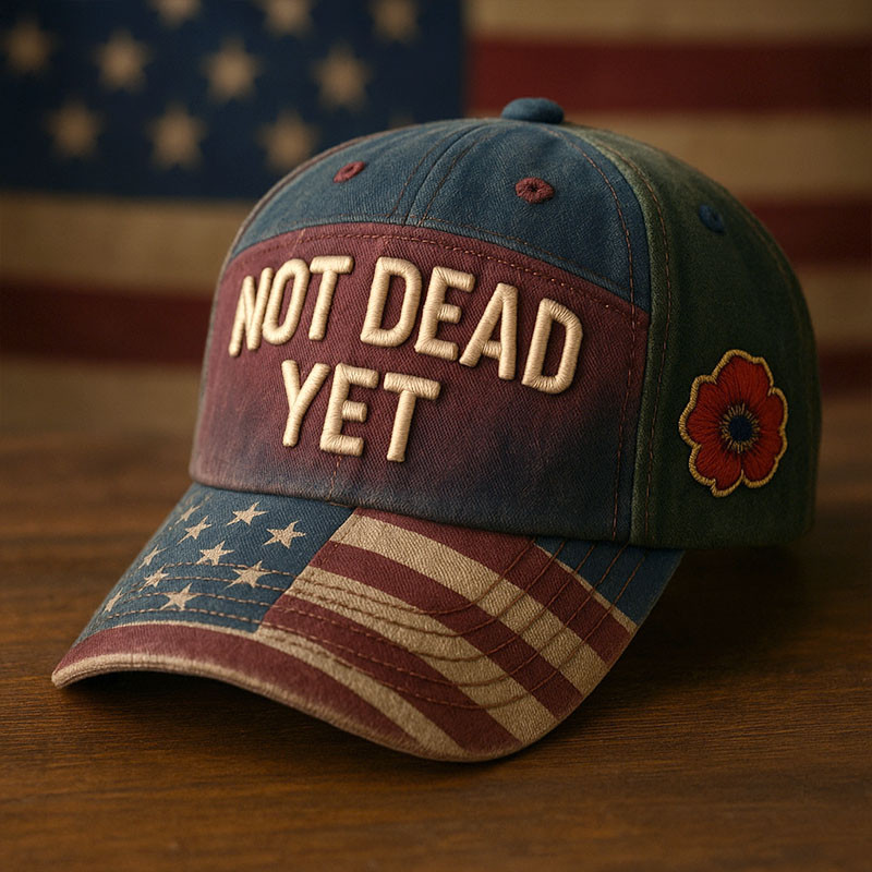 Not Dead Yet Veteran Hat American Flag Pattern Patriotic Hat Unique Gifts For Veterans