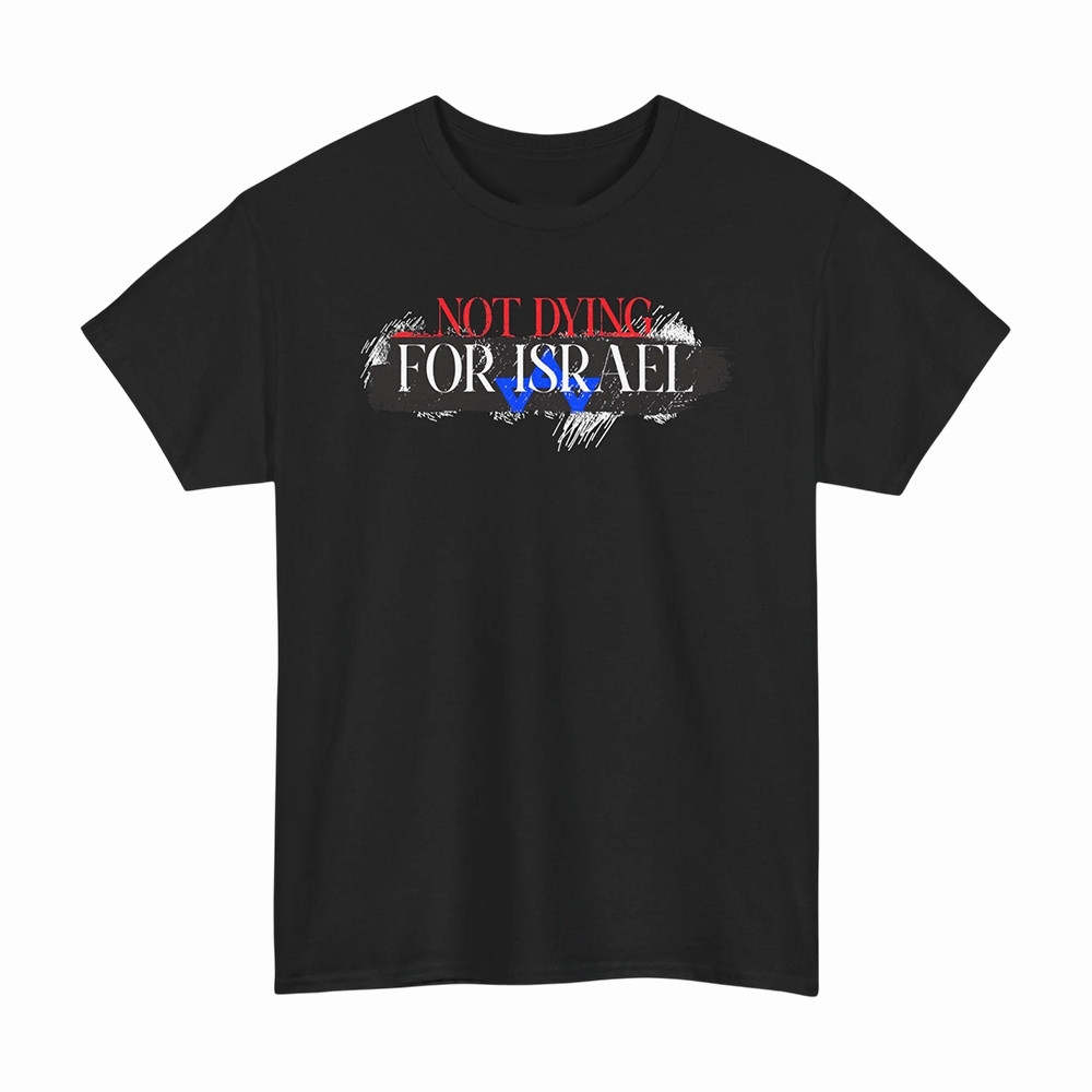 Not Dying For Israel Candace Owens T-Shirt Political Graphic Tee Gift For Supporters