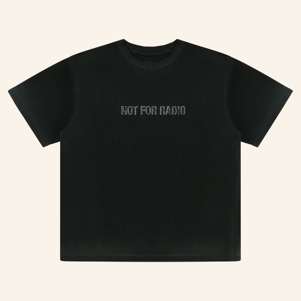 Not For Radio Merch Not For Radio T-Shirt Birthday Gifts For Music Lovers