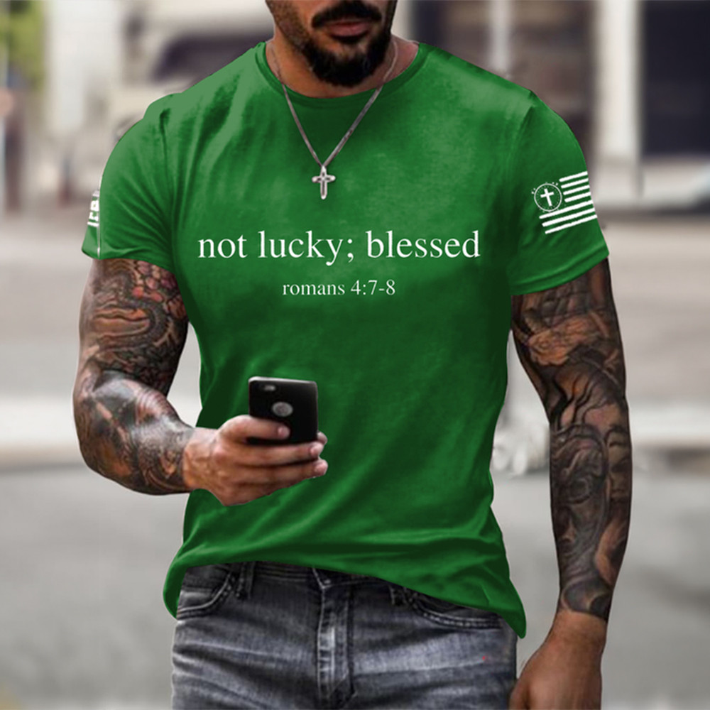 Not Lucky Blessed Roman 4 7 8 T-Shirt St Patrick's Day Clothes Unique Gift For Father