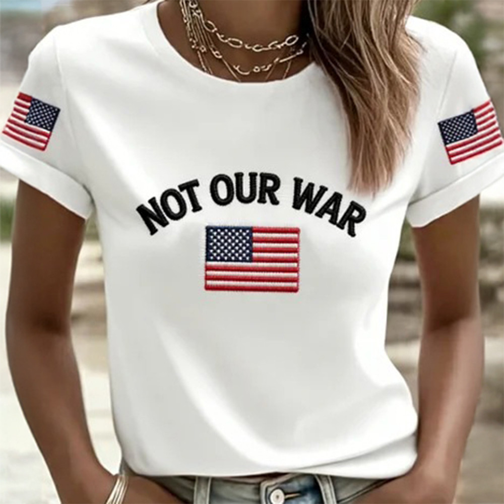 Not Our War American Flag T-Shirt Anti War Shirt Present idea For Protesters