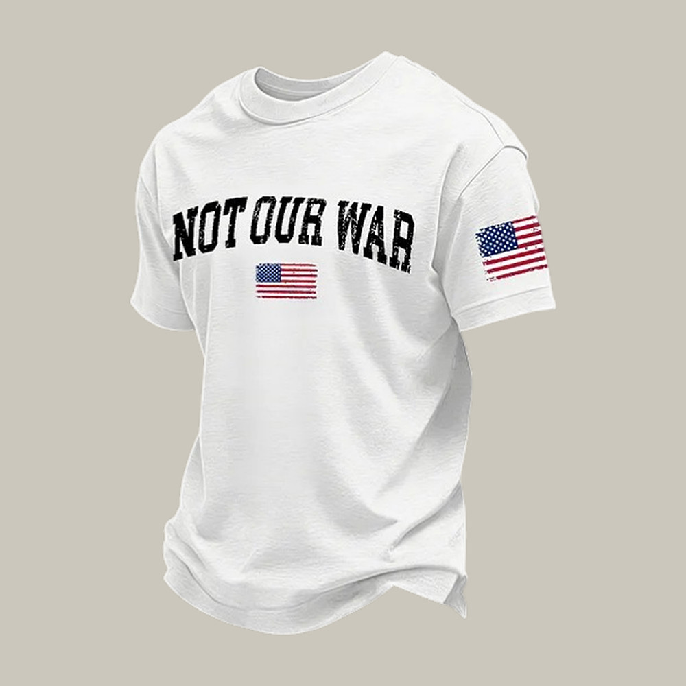 Not Our War American Flag T-Shirt Hippie Style Clothes Good Gift For Coworkers
