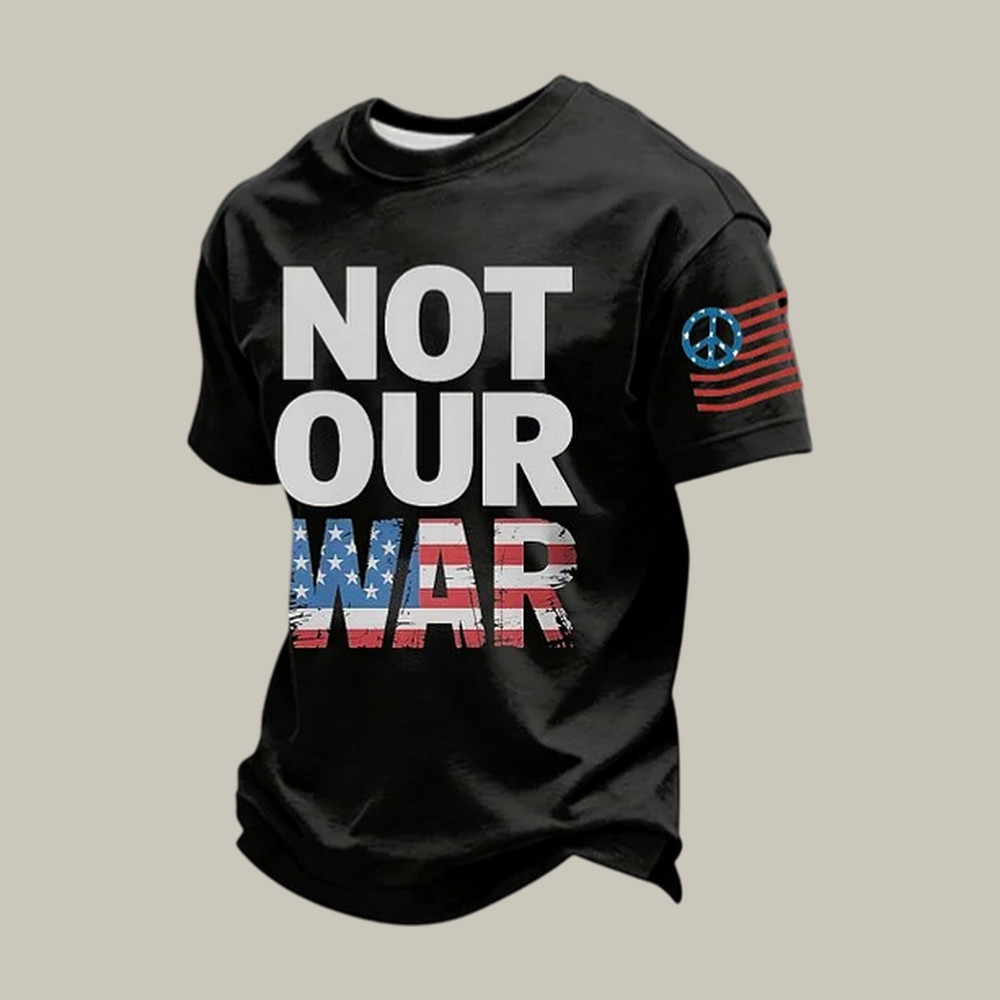 Not Our War American Flag T-Shirt Hippie Style Clothing Best Gift For Protesters