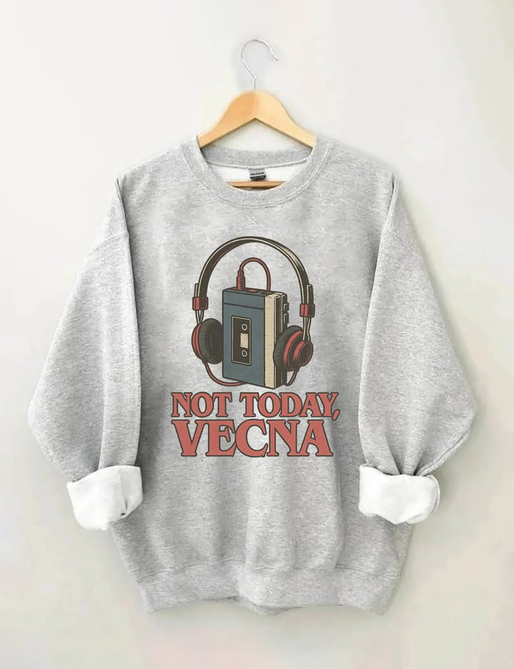 Not Today Vecna Sweatshirt Retro Headphones Graphic Crewneck Gifts For Besties