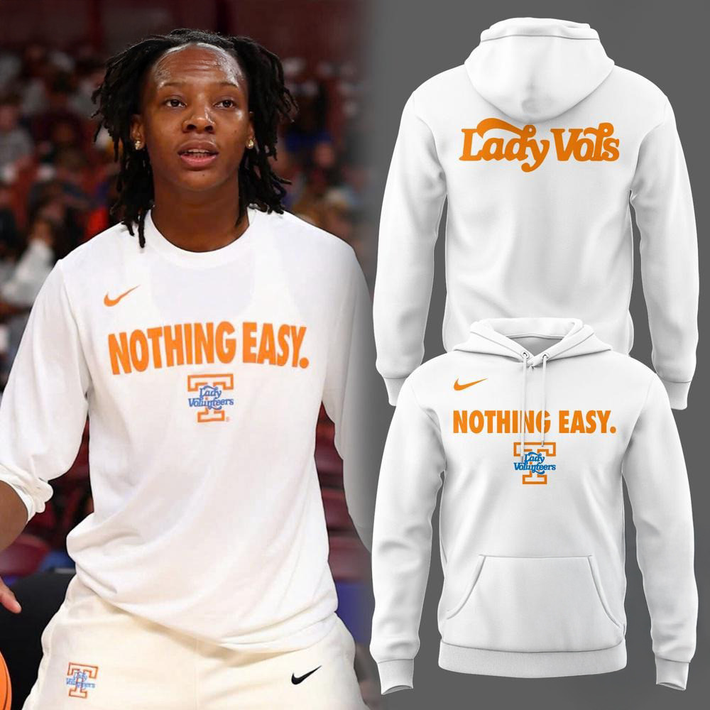 Nothing Easy Tennessee Lady Volunteers Basketball 2025 Hoodie Gifts For Fans