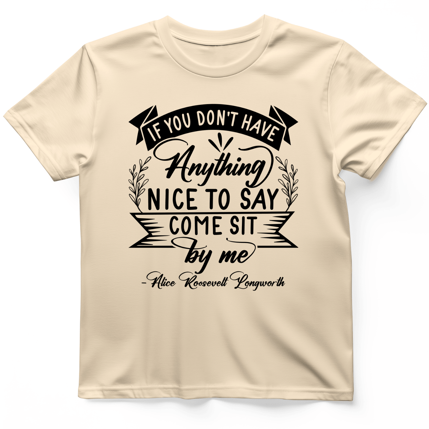Nothing Nice To Say T-Shirt Funny Vibe Trendy Clothes Best Gifts Ideas