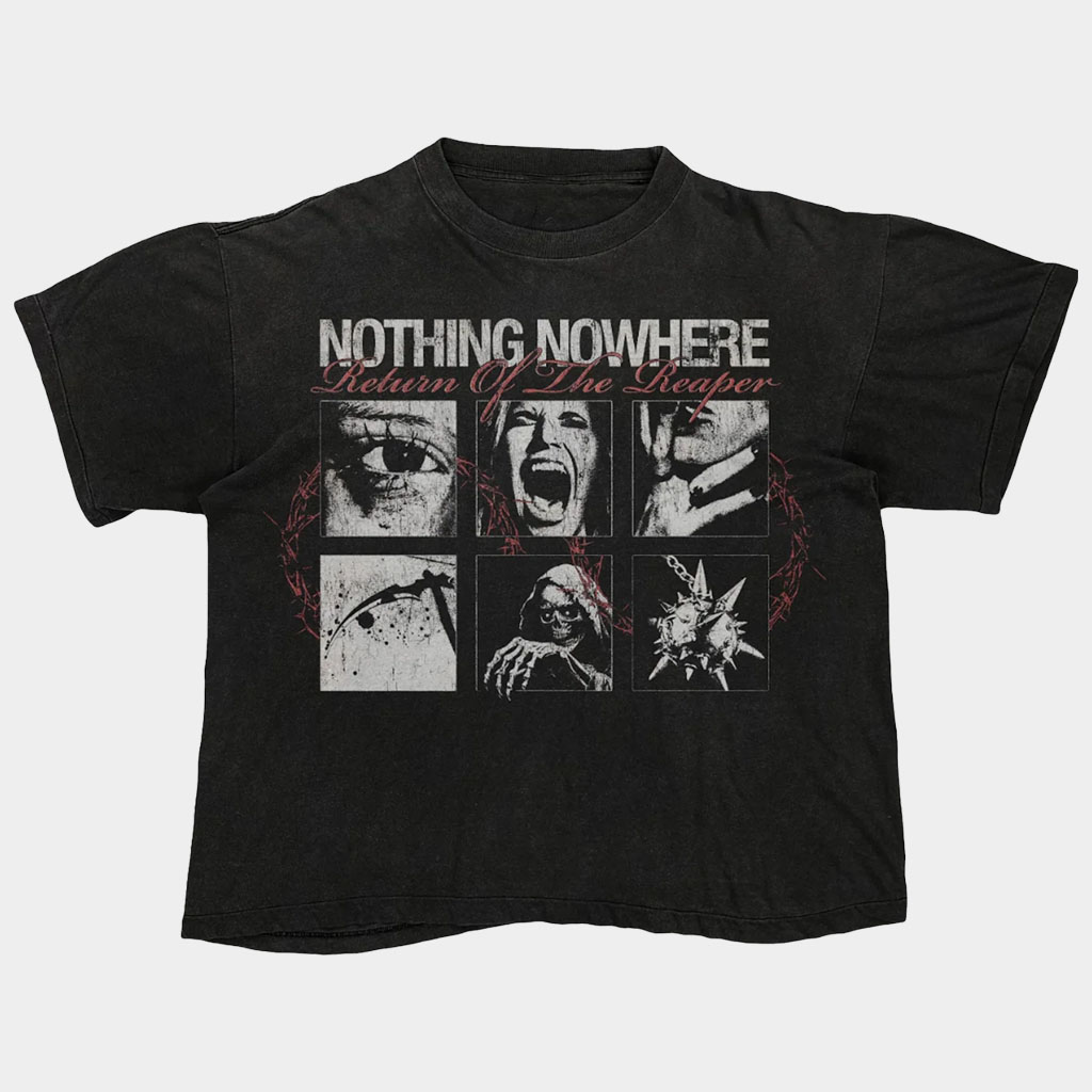 Nothing Nowhere Merch Nothing Nowhere Return Of The Reaper T-Shirt Birthday Present For Her