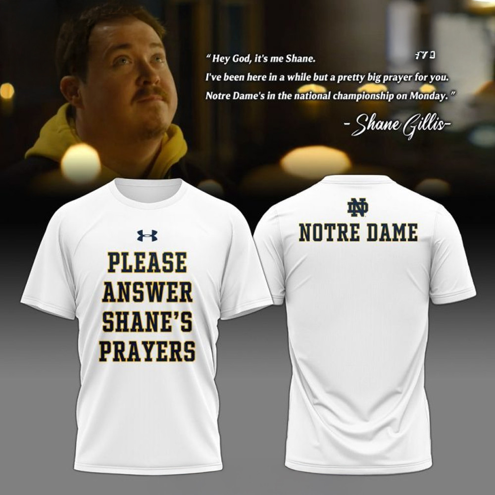 Notre Dame Fighting Irish x Answer Shane's Prayers Limited T-Shirt Best Football Gifts