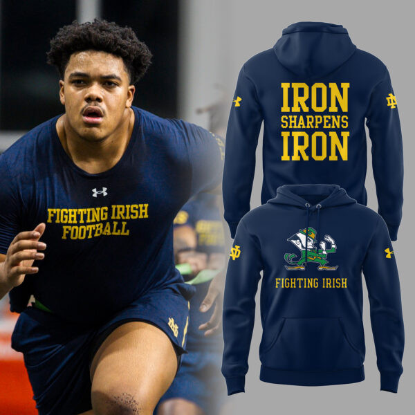 Notre Dame Fighting Iron Sharpens Iron Hoodie Presents For Football Fans