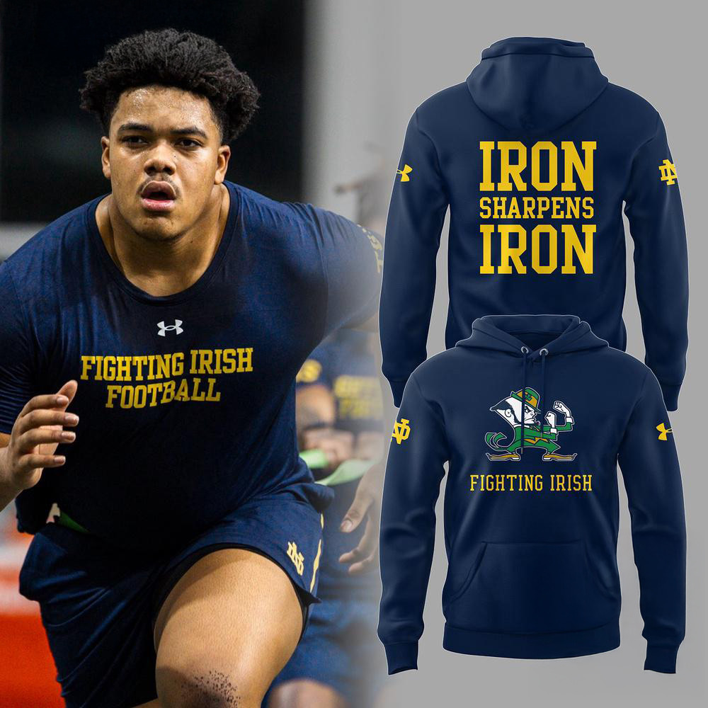 Notre Dame Football Iron Sharpens Iron 2025 Hoodie Gift For Football Fan