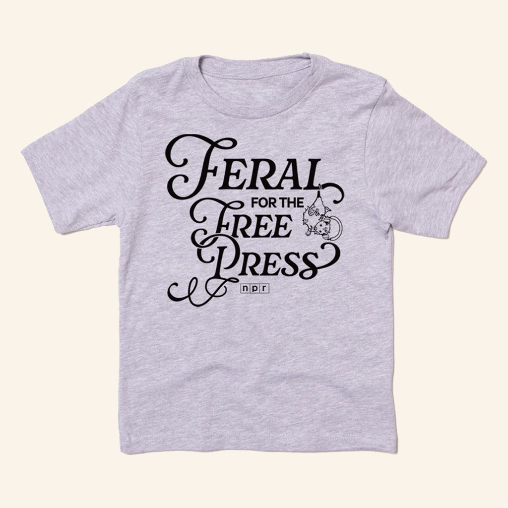 NPR Merch Feral For The Free Press T-Shirt Christmas Gifts For Friend NPR Merch Feral For The Free Press T-Shirt Christmas Gifts For Friend