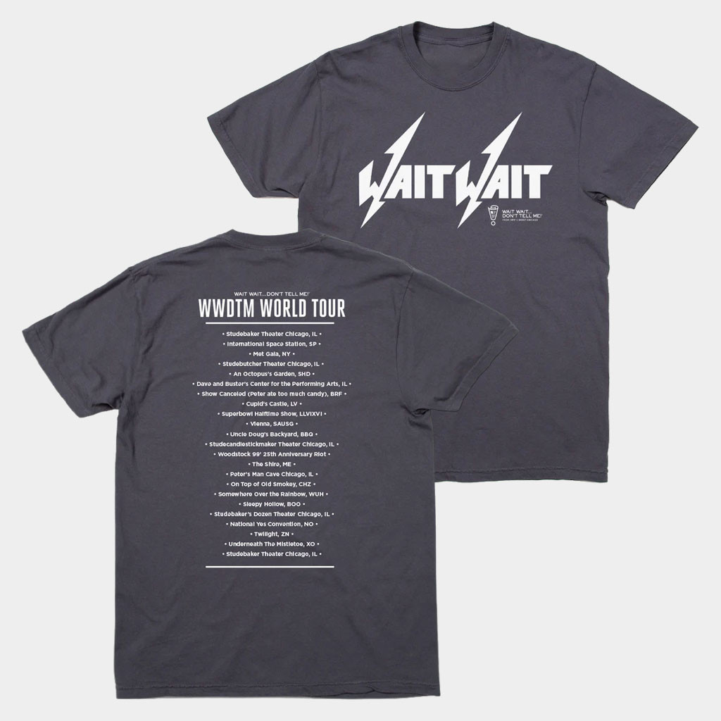 NPR Merch Wait Wait Don't Tell Me World Tour T-Shirt Best Birthday Gift For Dad-1