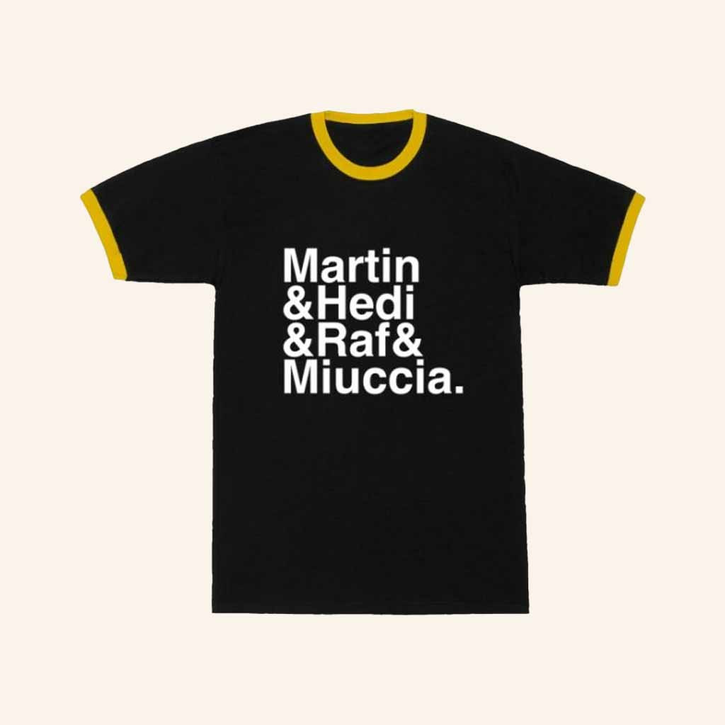 Nss Edicola Merch Fuorimoda Martin Hedi Raf Miuccia T-Shirt Christmas Gifts For Sister Nss Edicola Merch Fuorimoda Martin Hedi Raf Miuccia T-Shirt Christmas Gifts For Sister
