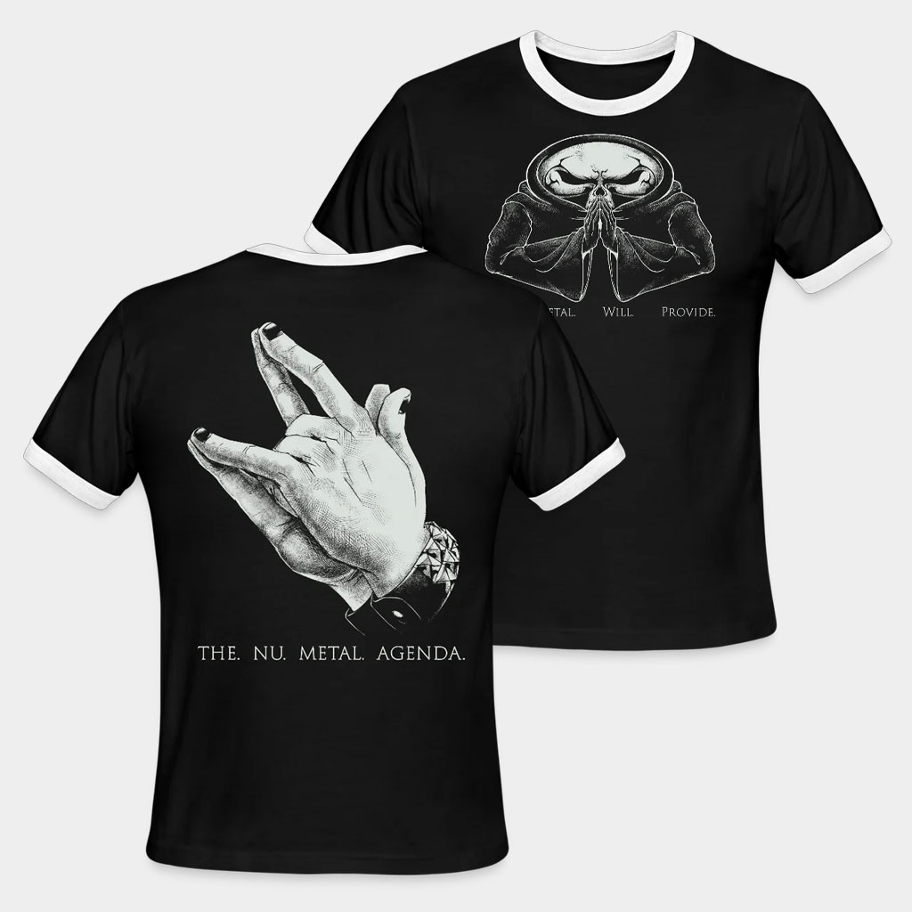 Nu Metal Agenda Merch Nu Metal Will Provide Ringer T-Shirt Birthday Gift For Her