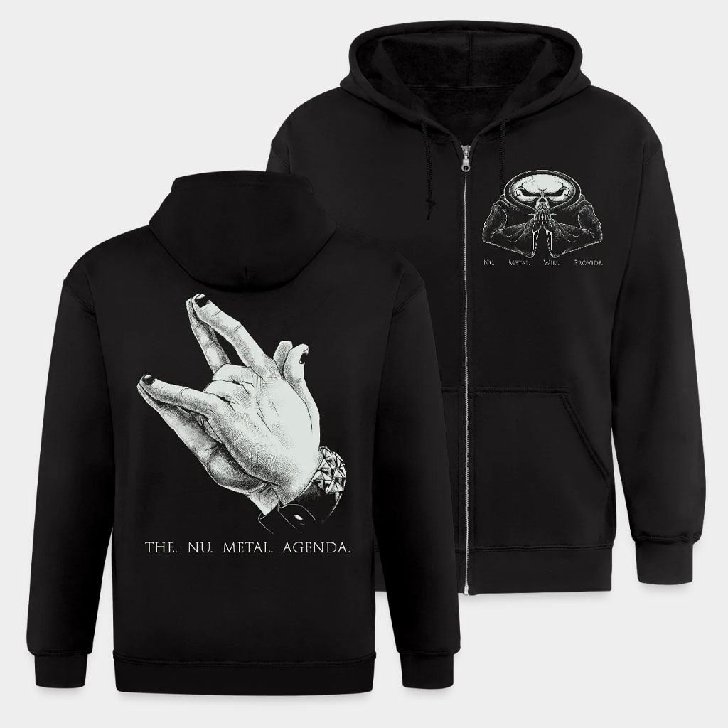 Nu Metal Agenda Merch Nu Metal Will Provide Zip Hoodie Birthday Gift Ideas For Him-1 Nu Metal Agenda Merch Nu Metal Will Provide Zip Hoodie Birthday Gift Ideas For Him-1