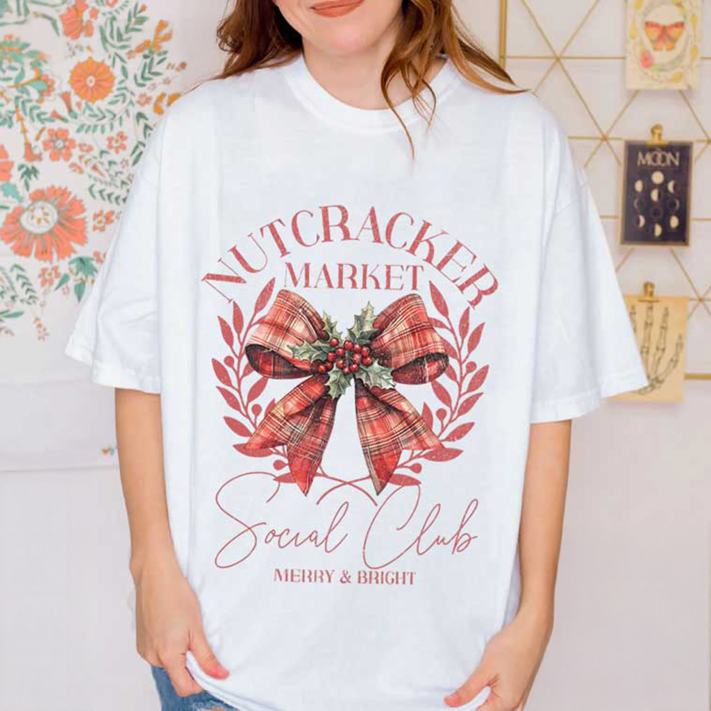 Nutcracker Market Social Club Christmas T-Shirt Xmas Gifts For Girlfriend Nutcracker Market Social Club Christmas T-Shirt Xmas Gifts For Girlfriend