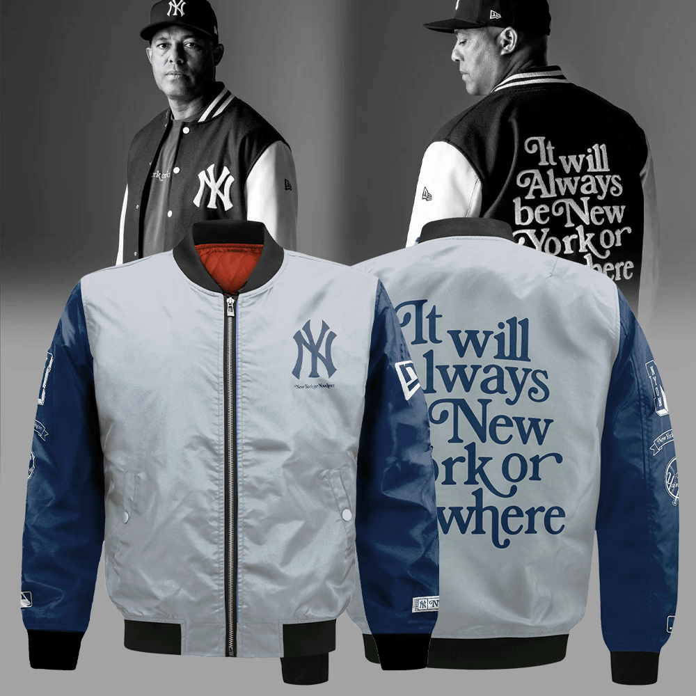 NY Yankees It Will Always Be New York Or Nowhere Bomber Jacket Unique Yankees Fan Merch