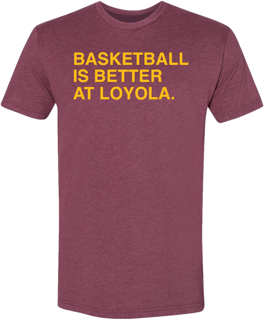 OBVIOUS SHIRTS Merch Basketball Is Better At Loyola T-Shirt Gift For Basketball Lover
