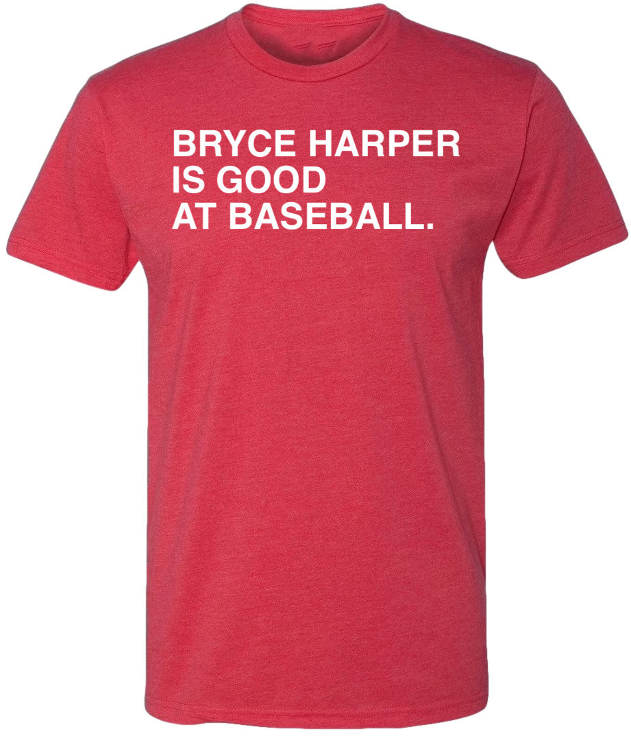 OBVIOUS SHIRTS Merch Bryce Harper Is Good At Baseball T-Shirt Best Gifts For Father