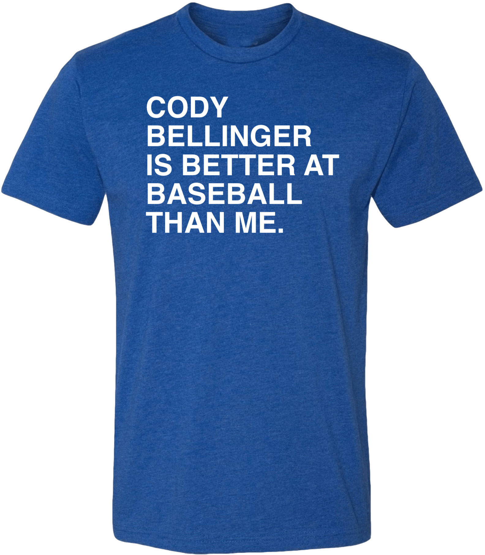 OBVIOUS SHIRTS Merch Cody Bellinger Is Better At Baseball Than Me T-Shirt Baseball Lovers Gifts OBVIOUS SHIRTS Merch Cody Bellinger Is Better At Baseball Than Me T-Shirt Baseball Lovers Gifts