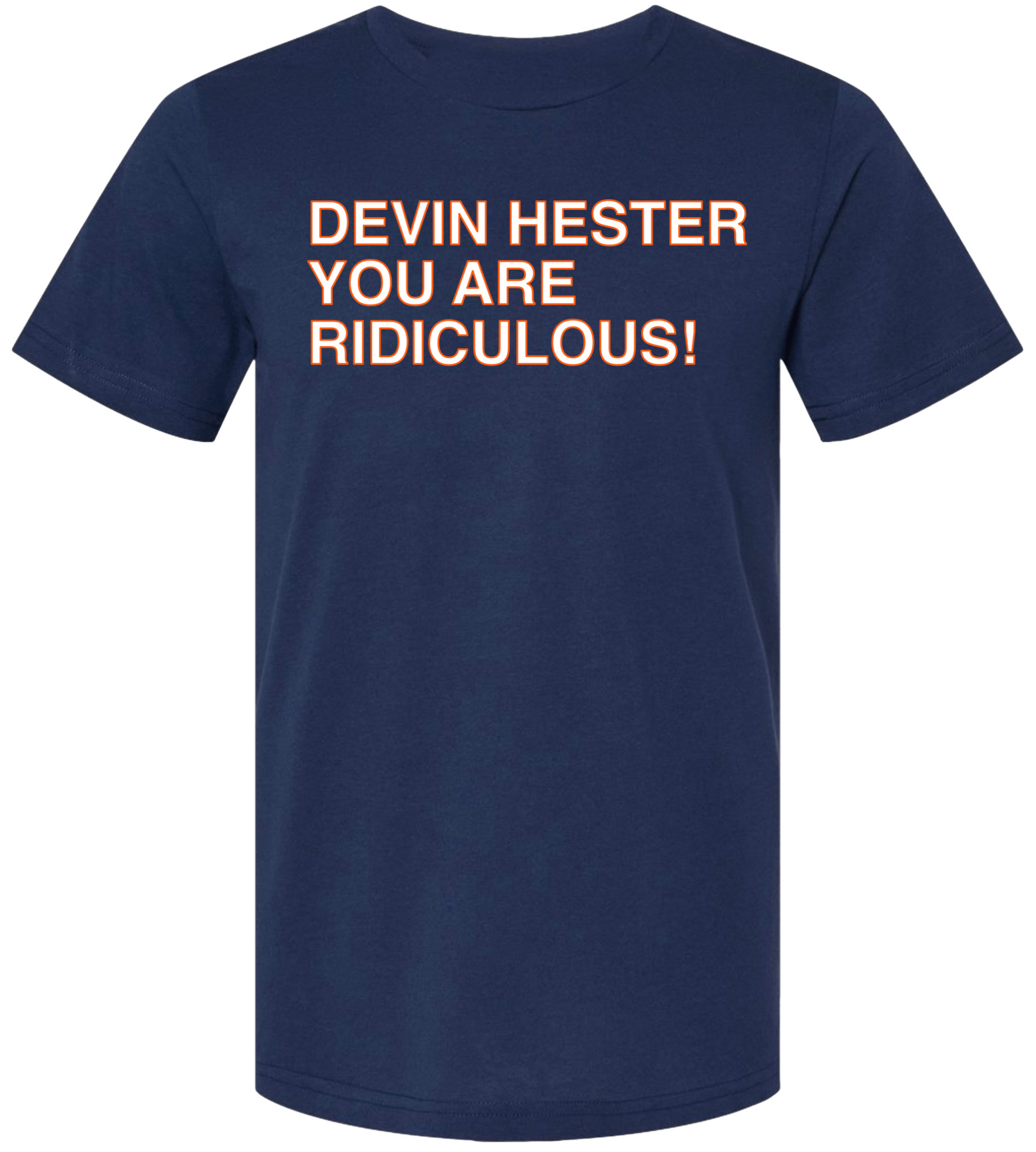 OBVIOUS SHIRTS Merch Devin Hester You Are Ridiculous T-Shirt Unique Gift For Boyfriend