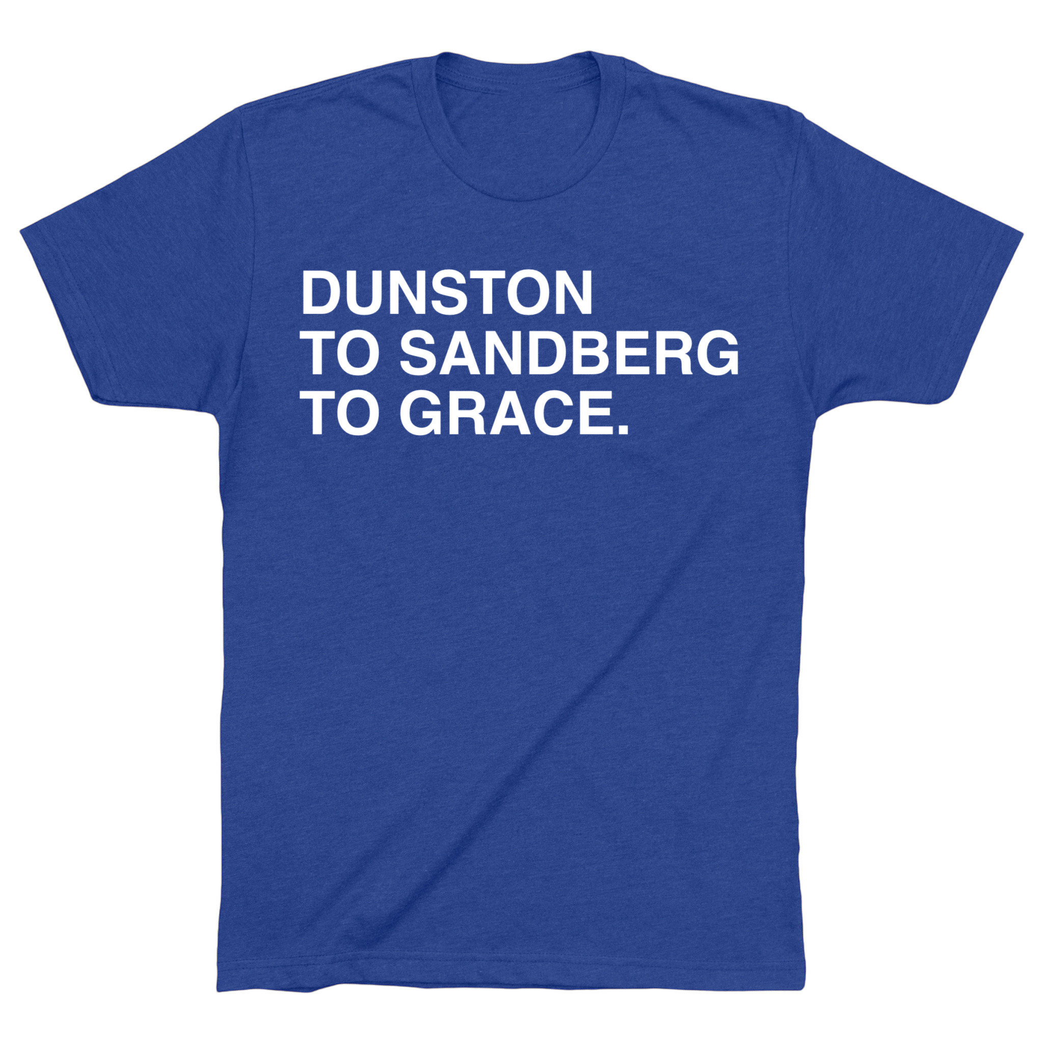 OBVIOUS SHIRTS Merch Dunston To Sandberg To Grace T-Shirt Birthday Gift Ideas For Friends OBVIOUS SHIRTS Merch Dunston To Sandberg To Grace T-Shirt Birthday Gift Ideas For Friends