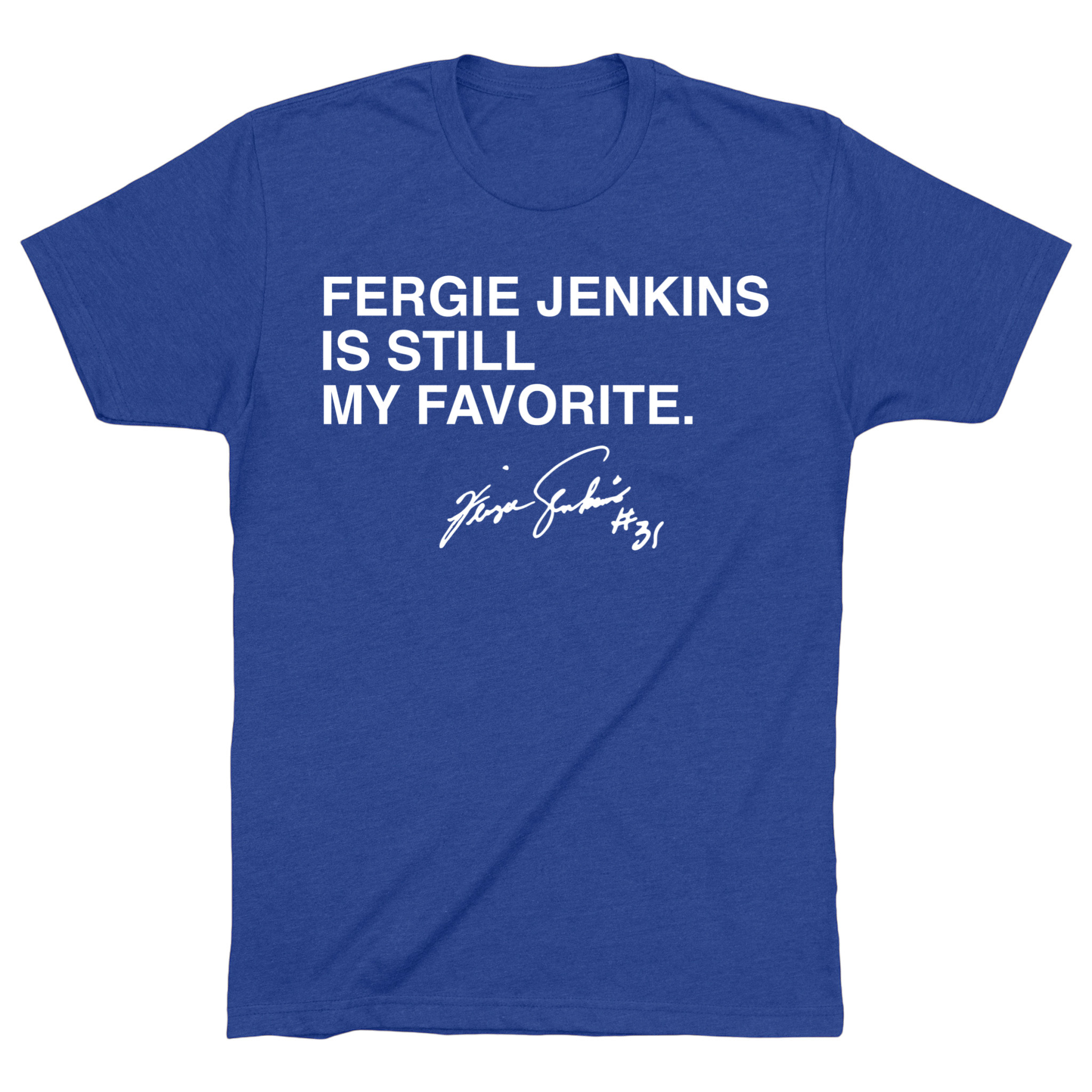 OBVIOUS SHIRTS Merch Fergie Jenkins Is Still My Favorite T-Shirt Present For Husband OBVIOUS SHIRTS Merch Fergie Jenkins Is Still My Favorite T-Shirt Present For Husband
