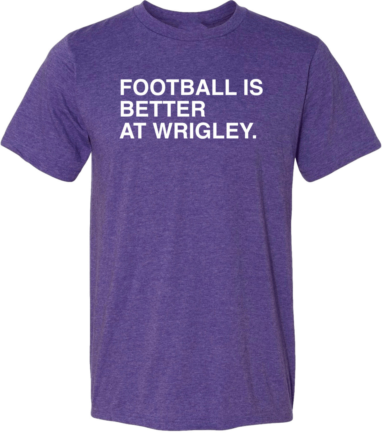 OBVIOUS SHIRTS Merch Football Is Better At Wrigley T-Shirt Presents For Football Lovers OBVIOUS SHIRTS Merch Football Is Better At Wrigley T-Shirt Presents For Football Lovers