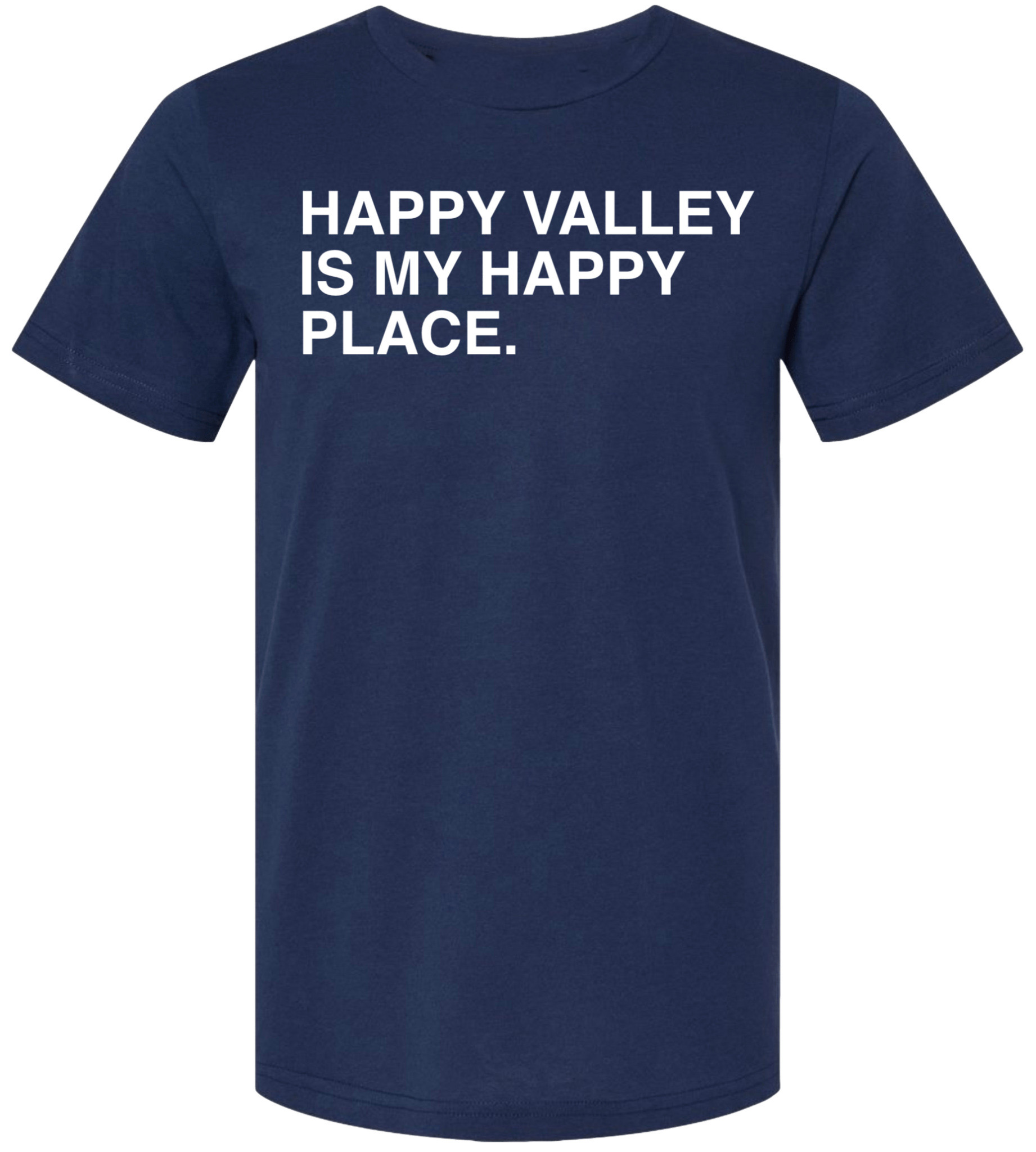OBVIOUS SHIRTS Merch Happy Valley Is My Happy Place T-Shirt Best Gifts For Him OBVIOUS SHIRTS Merch Happy Valley Is My Happy Place T-Shirt Best Gifts For Him