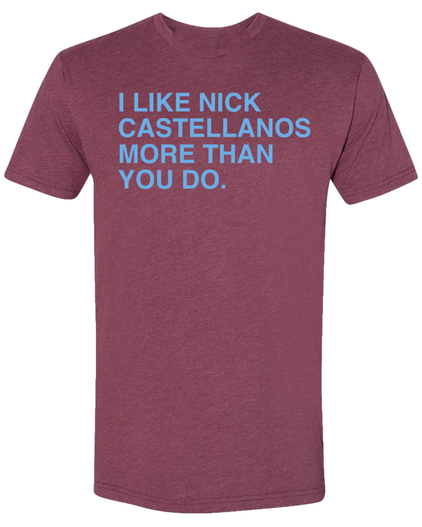 OBVIOUS SHIRTS Merch I Like Nick Castellanos More Than You Do Shirt Gifts For Husband