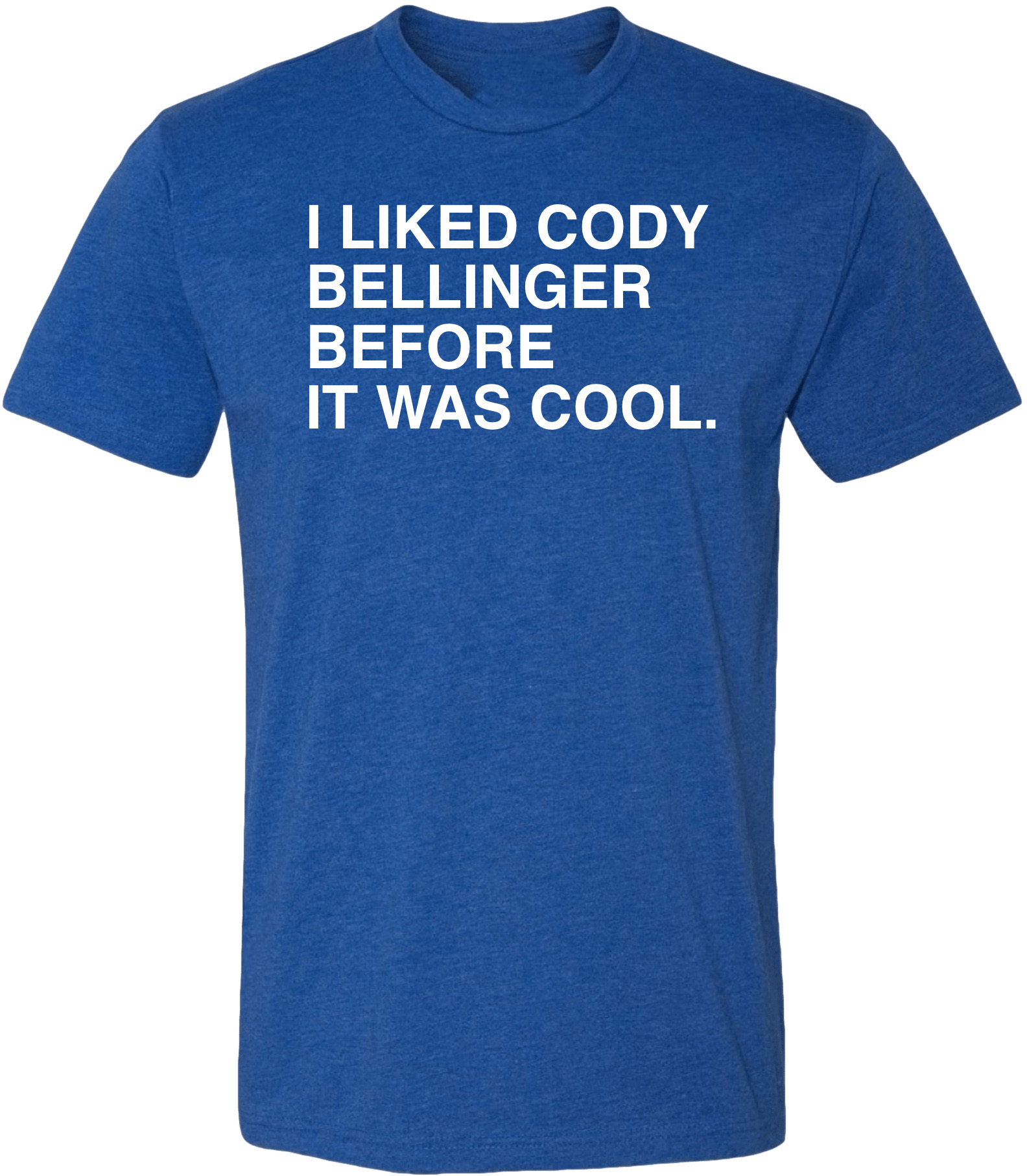 OBVIOUS SHIRTS Merch I Liked Cody Bellinger Before It Was Cool T-Shirt Unique Gift For Him