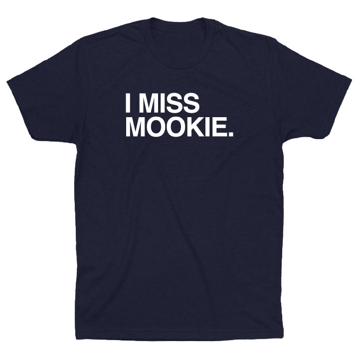 OBVIOUS SHIRTS Merch I Miss Mookie T-Shirt Best Gifts For Boyfriend OBVIOUS SHIRTS Merch I Miss Mookie T-Shirt Best Gifts For Boyfriend