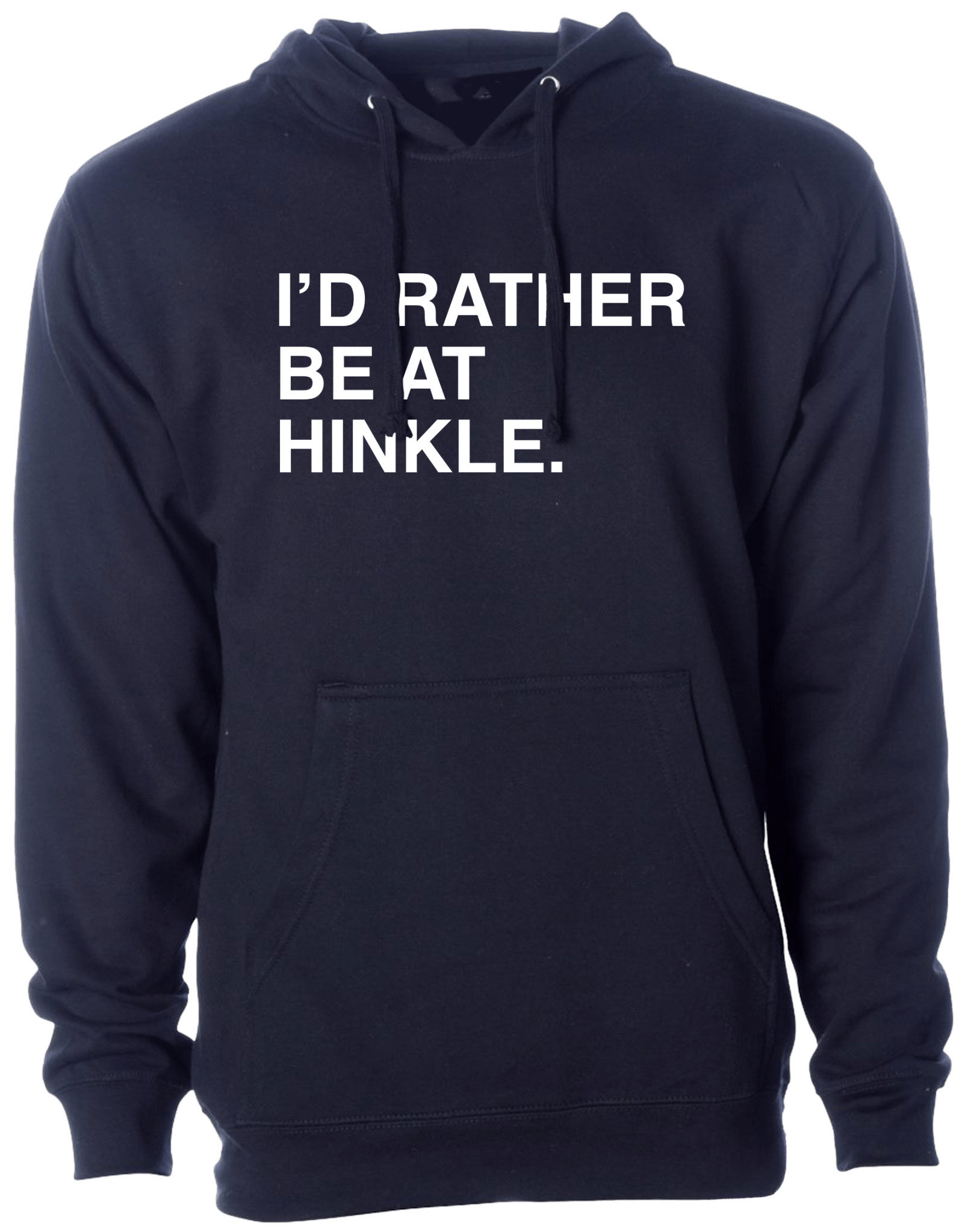 OBVIOUS SHIRTS Merch I'D Rather Be At Hinkle Hoodie Best Gifts For Dad OBVIOUS SHIRTS Merch I'D Rather Be At Hinkle Hoodie Best Gifts For Dad